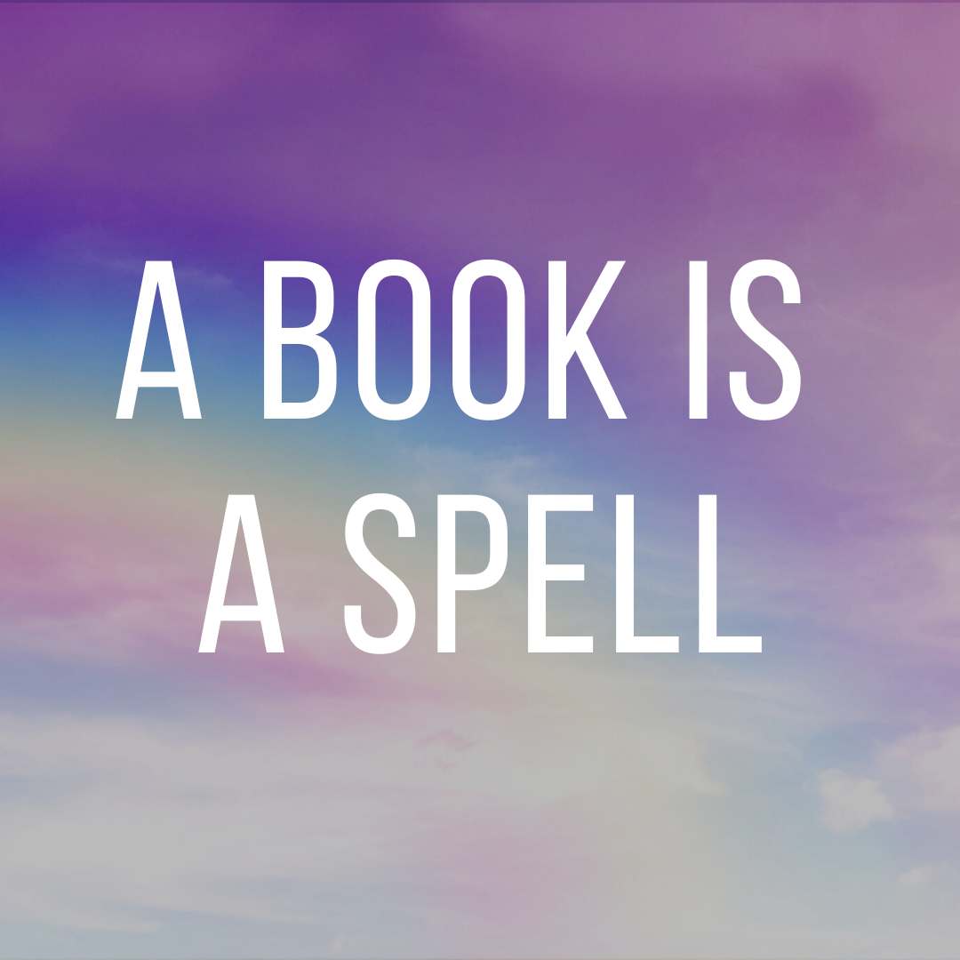 A Book Is A Spell